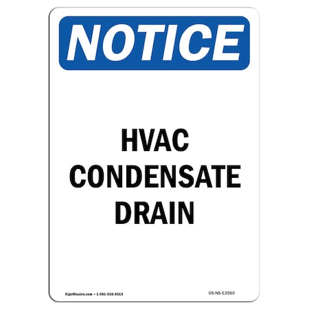Signmission Safety Sign, OSHA Notice, 10" Height, Rigid Plastic, Hvac Condensate Drain Sign, Portrait OS-NS-P-710-V-13560